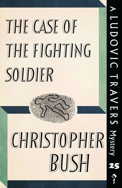 The Case Of The Fighting Soldier A Ludovic Travers Mystery Christopher Bush Buch-image
