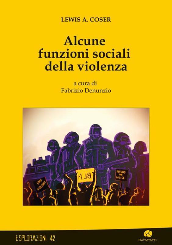 ALCUNE FORME SOCIALI DELLA VIOLENZA Problemi Processi sociali Coser KURUMUNY '22