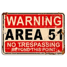 WARNING Area 51 No Trespassing Beyond This Point Rustic Metal Sign