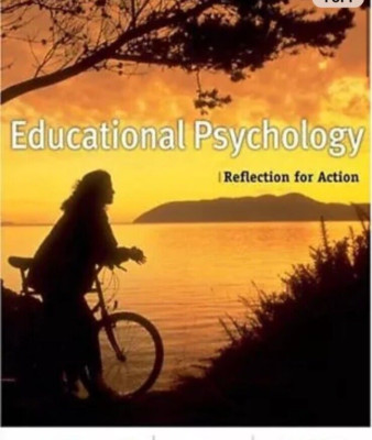 EDUCATIONAL PSYCHOLOGY: REFLECTION FOR ACTION By Angela M. O'donnell VG