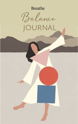 Breathe Balance Journal by Breathe Magazine (Hardback Book)