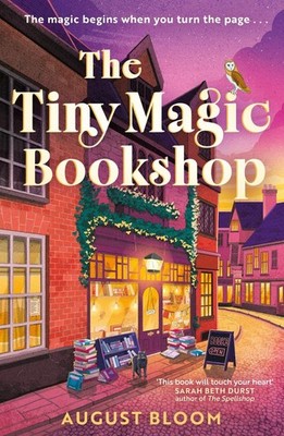 The Tiny Magic Bookshop by August Bloom Paperback Book