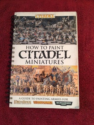 How to Paint Citadel Miniatures Book (Yr 2012) Games Workshop Warhammer Painting