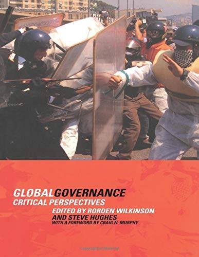 Global Governance: Critical Perspectives,Steve Hughes
