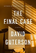 The Final Case: A novel by Guterson, David
