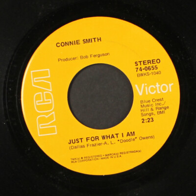 CONNIE SMITH: just for what i am / i'd still want to serve him today RCA 7''