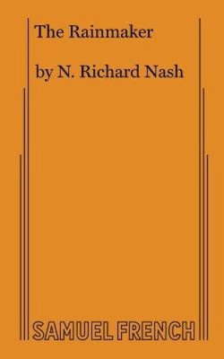 The Rainmaker by N. Richard Nash