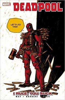DEADPOOL VOLUME 6: I RULE, YOU SUCK TP NEW MARVEL