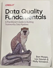 Data Quality Fundamentals : Barr Moses, Lior Gavish, Molly Vorwereck