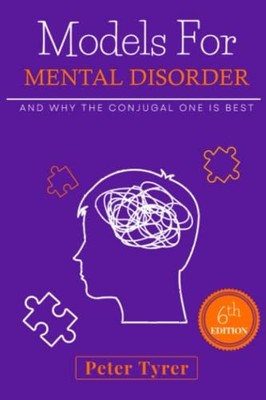 Models for Mental Disorder: and why the conjugal one is best (paperback)