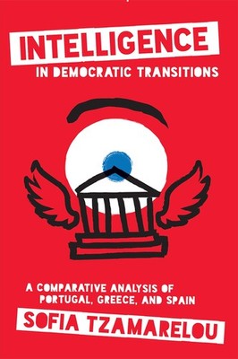 Sofia Tzamarelou Intelligence in Democratic Transitions (Paperback) (UK IMPORT)