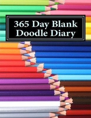365 DAY BLANK DOODLE DIARY: UNLINED SKETCH BOOK - LARGE By Passion Imagination