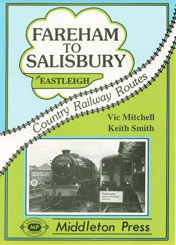 Fareham to Salisbury (Country railway route albums) by Smith, Keith 0906520673 - Picture 1 of 2