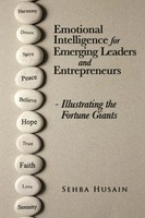 Sehba Husain | Emotional Intelligence For Emerging Leaders And Entrepreneurs...