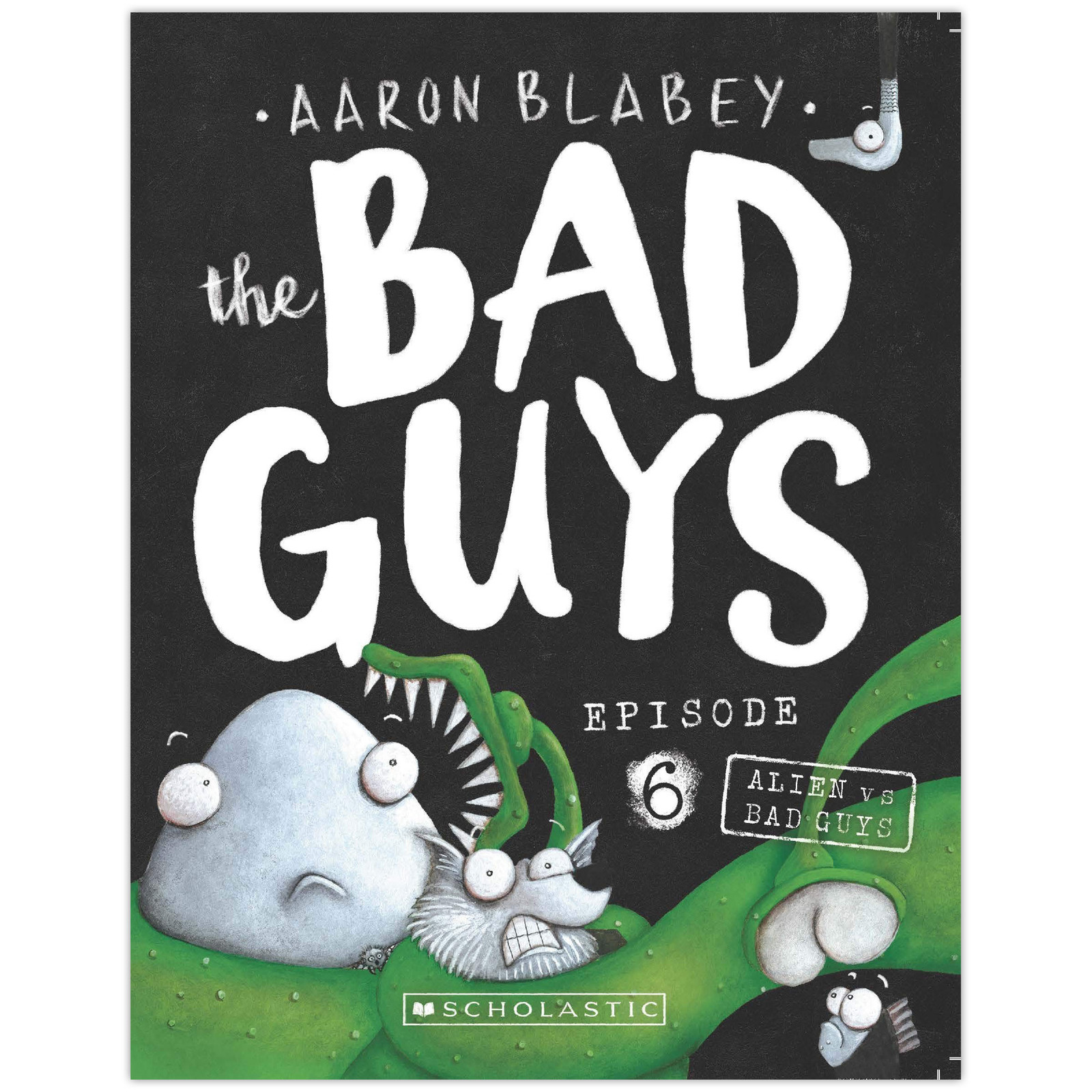 Bad Guys Episode 6 by Aaron Blabey 2018 Paperback New