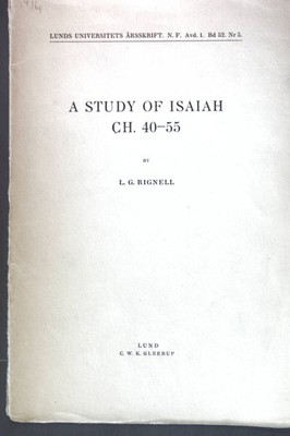 A Study of Isaiah Ch. 40-55; Lunds Universitets Arsskrift, N. F. Abd. 1, Bd. 52,