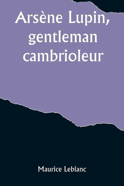 Maurice Leblanc | ArsèNe Lupin, Gentleman-Cambrioleur | Taschenbuch (2023)-image