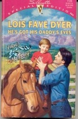 He's Got His Daddy's Eyes Mass Market Paperbound Lois Faye Dyer