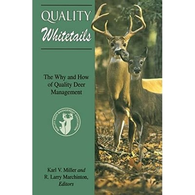 Quality Whitetails: The Why and How of Quality Deer Man - Paperback NEW Miller,