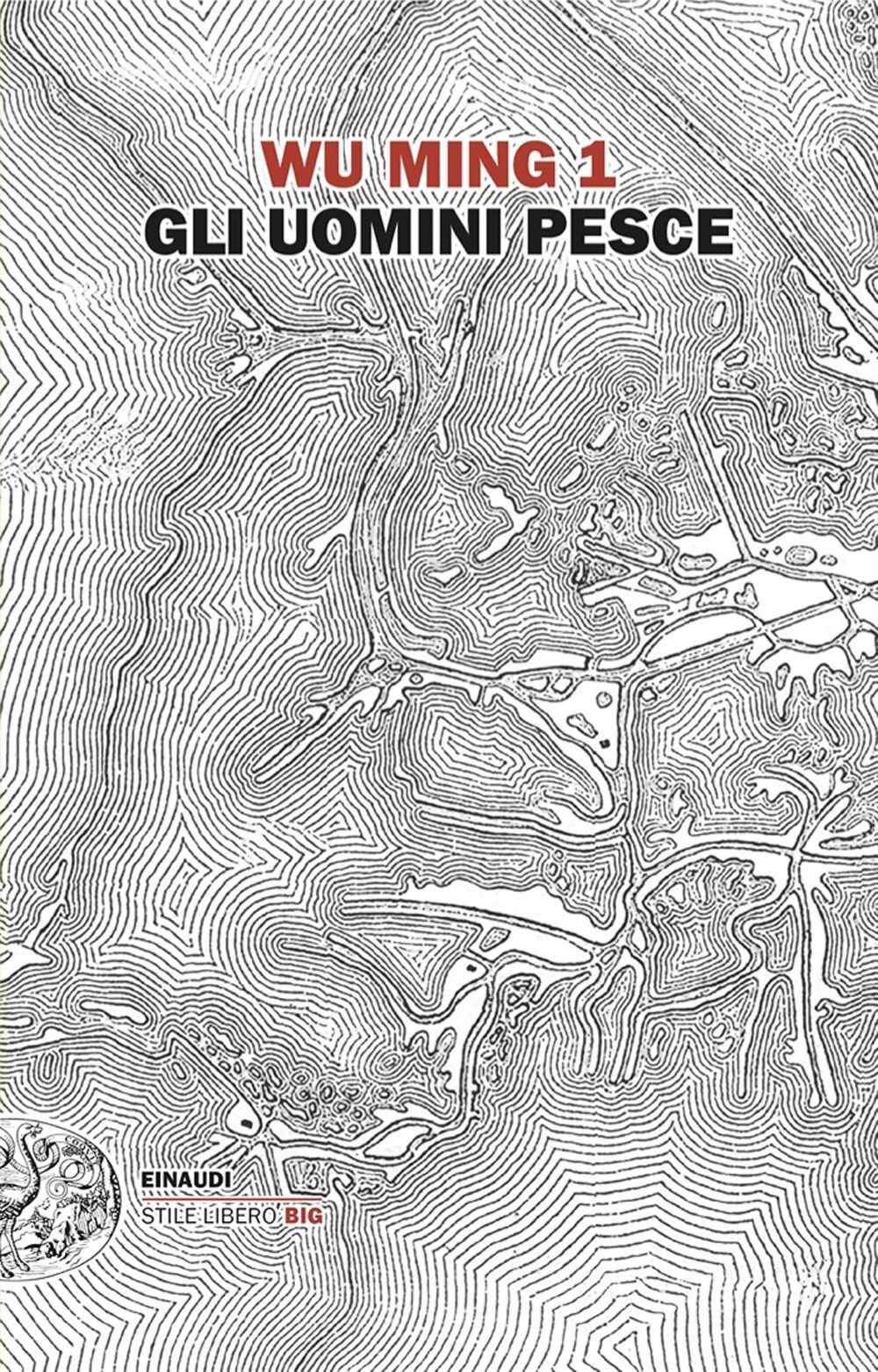 Libri Wu Ming 1 - Gli Uomini Pesce
