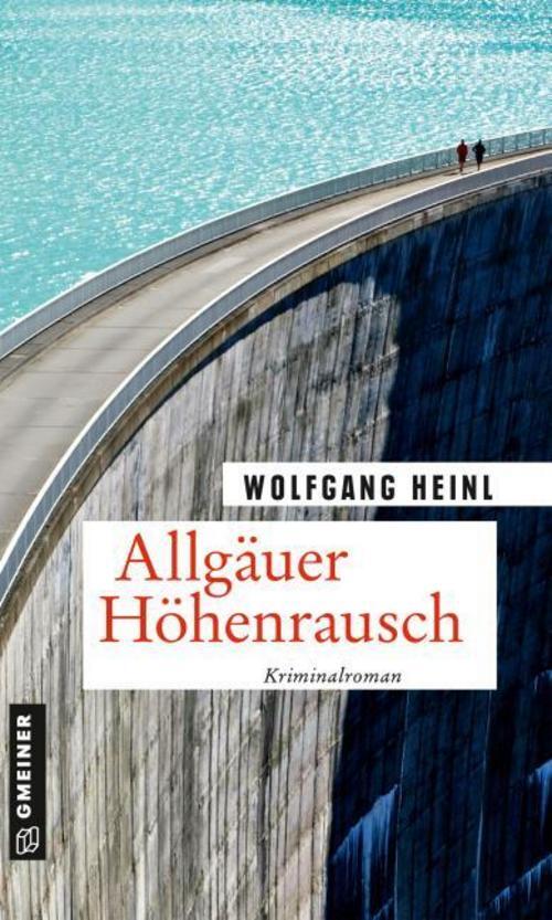 Thumbnail - Heinl Wolfgang. Allgäuer Höhenrausch. Taschenbuch