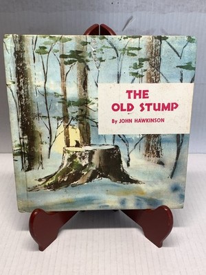 THE OLD STUMP BY JOHN HAWKINSON, 3RD PRINTING 1974, HARDBACK,AUTOGRAPHED?