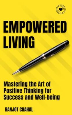 Chahal - Empowered Living  Mastering the Art of Positive Thinking for  - X555z