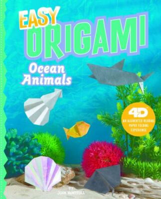 Easy Origami Ocean Animals: 4D an Augmented Reading Paper Folding Experience