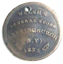 1835 USA HARD TIMES TOKEN WALSH'S GENERAL STORE LANSINGBURGH N.Y. COIN TOKEN (B2
