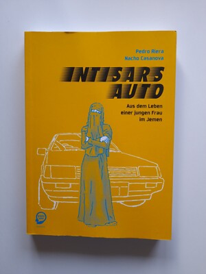 INTISARS AUTO Aus dem Leben einer jungen Frau im Jemen Pedro Riera / Casanova