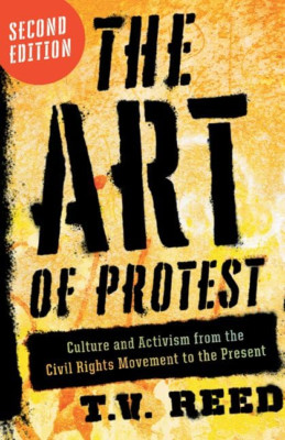 The Art of Protest: Culture and Activism from the Civil - Paperback / softback N