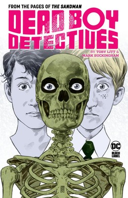 Dead Boy Detectives by Toby Litt & Mark Buckingham | Toby Litt | Englisch | Buch