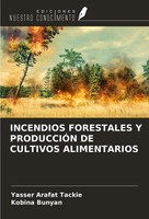 Yasser Arafat Tackie (U. A.) | Incendios Forestales Y ProducciÓN DE Cultivos...