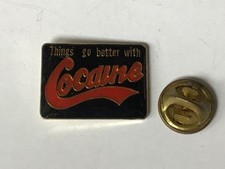 pins THINGS GO BETTER WITH COCAÏNE. humour logo COCA COLA