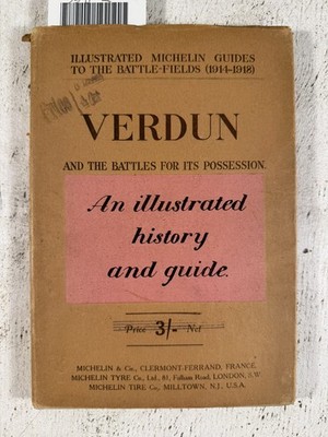 Illustrated Michelin Guide to The Battle of Verdun and Battle Fields 1914 - 1918