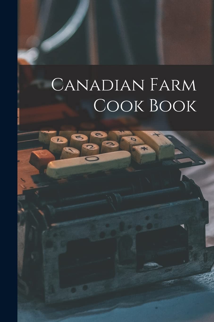 Canadian Farm Cook Book.by Anonymous  New 9781014982292 Fast Free Shipping**