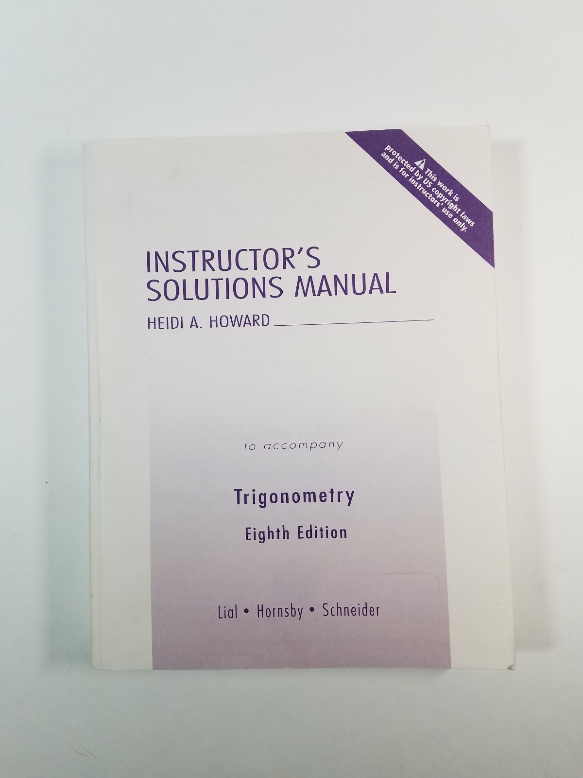 Trigonometry : Instructor's Solution Manual by Lial, Schneider and Hornsby  (Paperback, Revised, Teacher's Edition of Textbook) | eBay