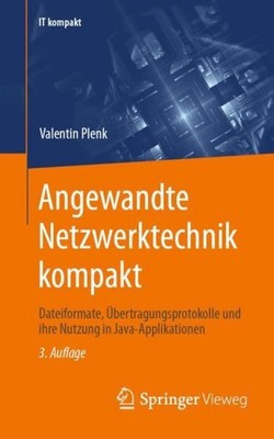 Angewandte Netzwerktechnik kompakt ~ Valentin Plenk ~  9783658435295