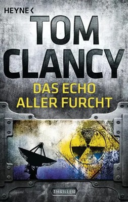 Das Echo aller Furcht | Tom Clancy | Ein Jack Ryan Roman | Taschenbuch | 765 S.