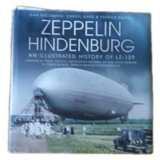 Zeppelin Hindenburg: An Illustrated History o...
