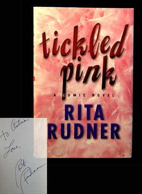 SIGNED Tickled Pink: A Comic Novel by Rita Rudner (HC/DJ) 1st/1st Comedy Star
