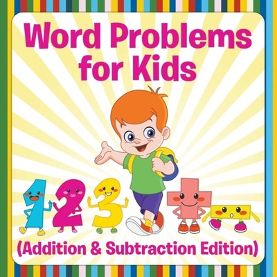 Publishing LLC - Wortprobleme für Kinder Addition Subtraktion Editio - J555z
