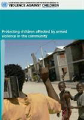 Protecting Children Affected by Armed Violence in the Community by ...