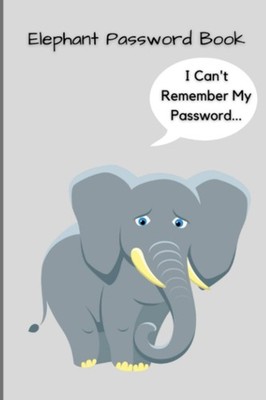 Password Book Elephant Password Book I Forgot My Password Again Elephant