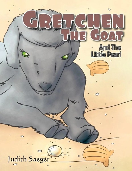 Judith Saeger | Gretchen The Goat | Taschenbuch | Englisch (2010) | Xlibris-image