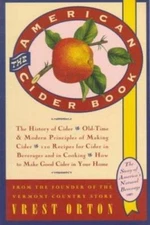 The American Cider Book: The Story of America's Natural Beverage by Vrest Orton