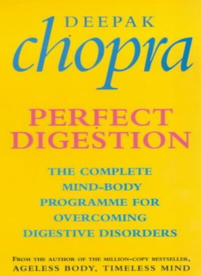 Perfect Digestion: The Complete Mind-Body Programme for Overcoming Digestive .