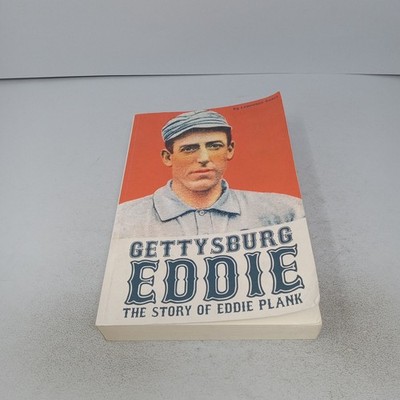 Gettysburg Eddie: The Story of Eddie Plank 2021 Sunbury Press PB Lawrence Knorr