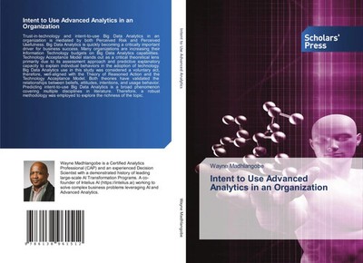 Wayne Madhlangobe | Intent to Use Advanced Analytics in an Organization | Buch