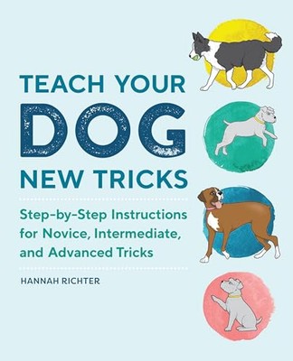 Teach Your Dog New Tricks: Ste - ACCEPTABLE